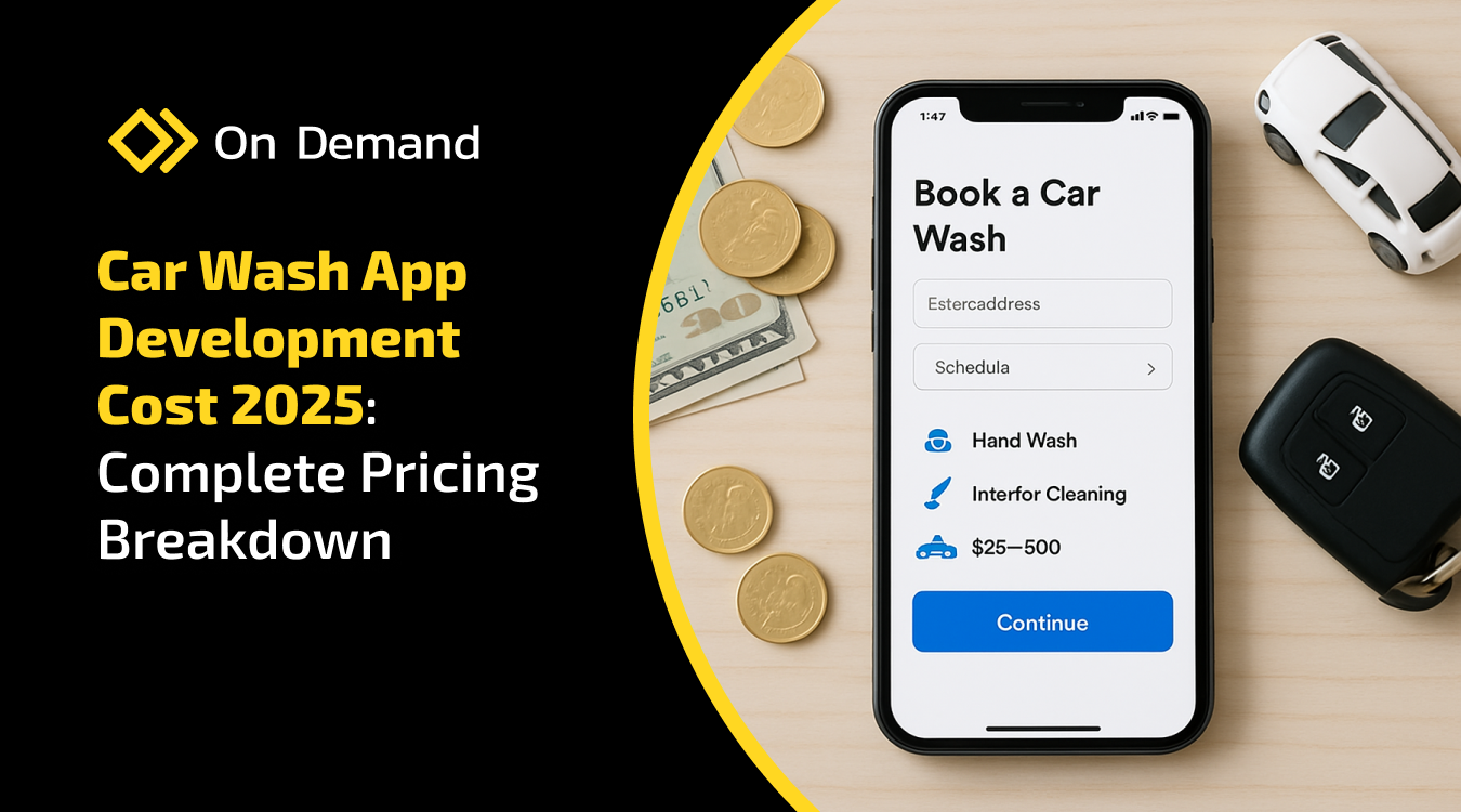 Car Wash App Development Cost 2025: Complete Pricing Breakdown
